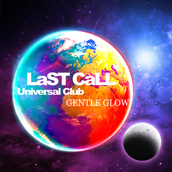 LaST CaLL (Philip Larsen Universal Club Radio Remix) Gentle Glow